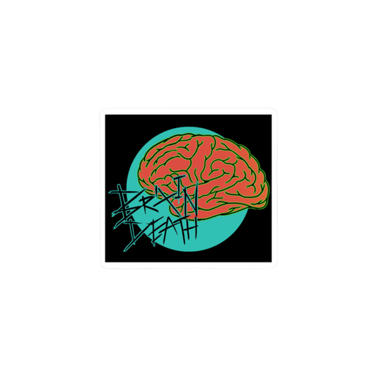 BRAIN DEATH • STICKER